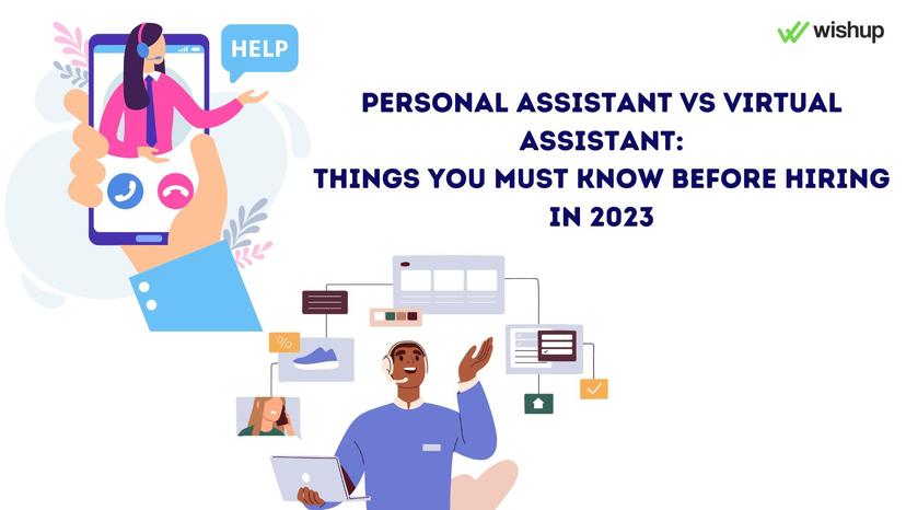 Personal Assistant VS Virtual Assistant: Things You Must Know Before Hiring In 2023