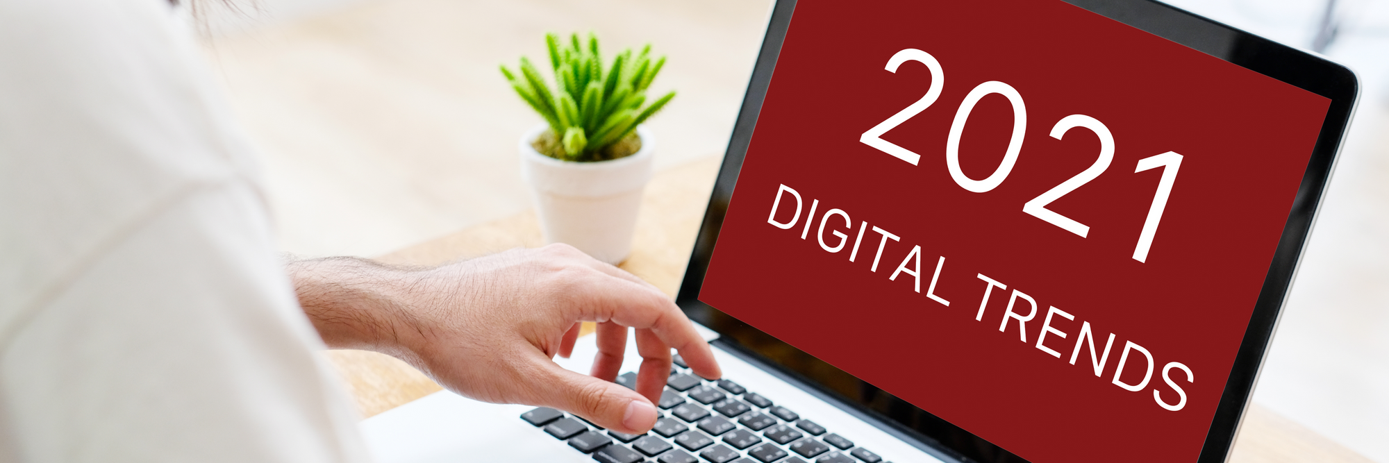 Top Digital Marketing Trends In 2021