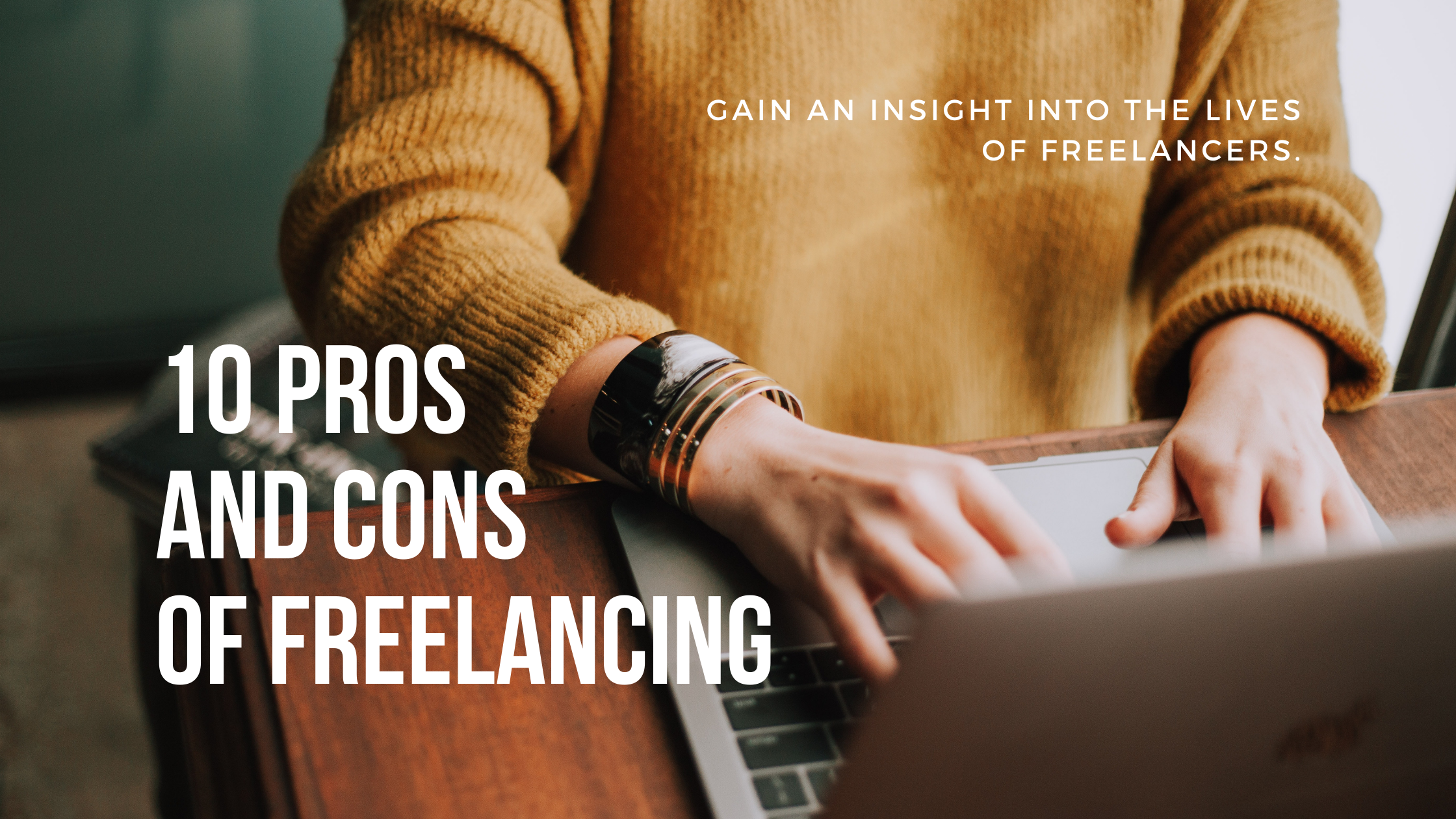 10 Pros and Cons of Being a Freelancer