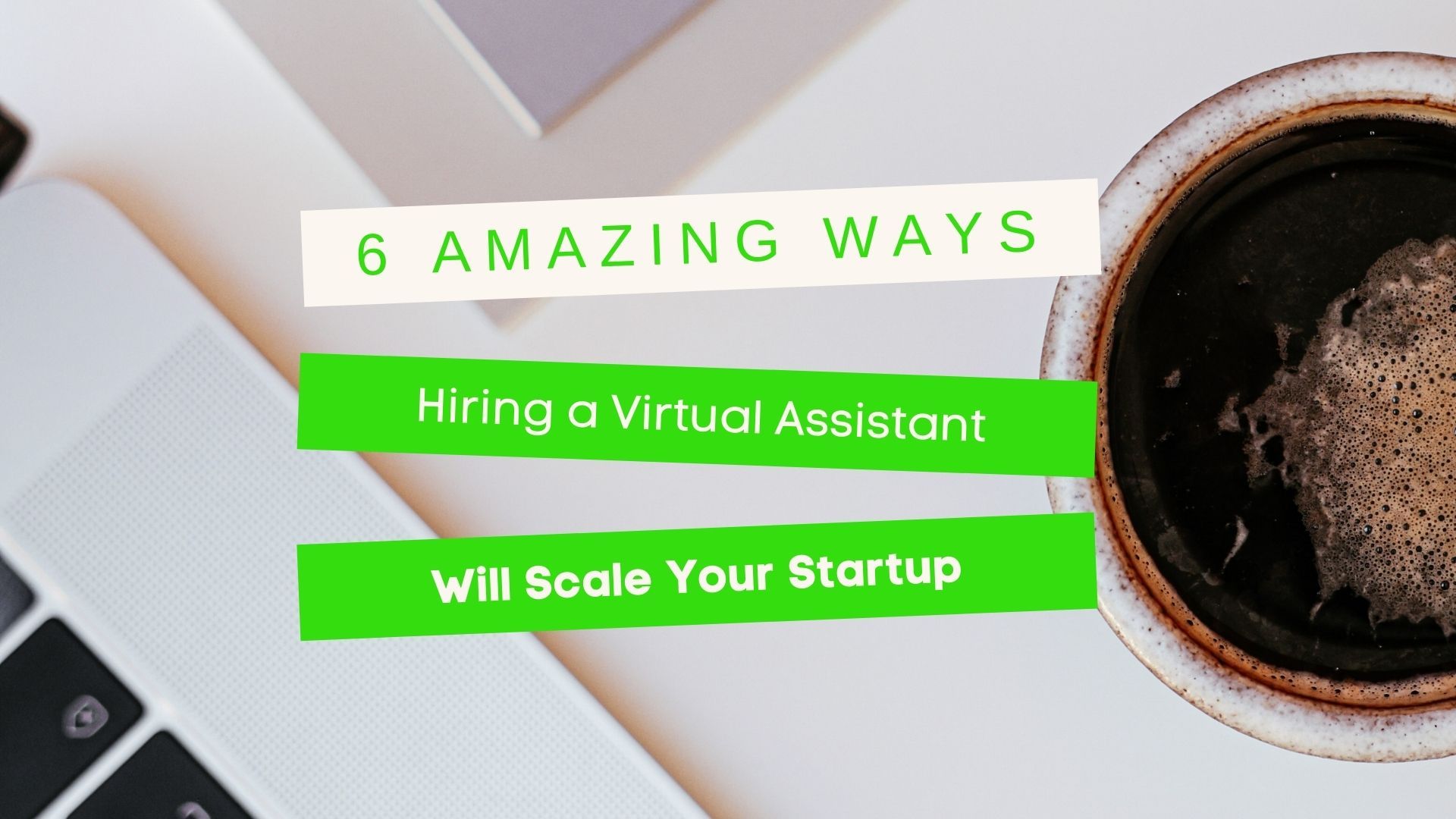 How a Virtual Assistant Can Help Scale Your Startup