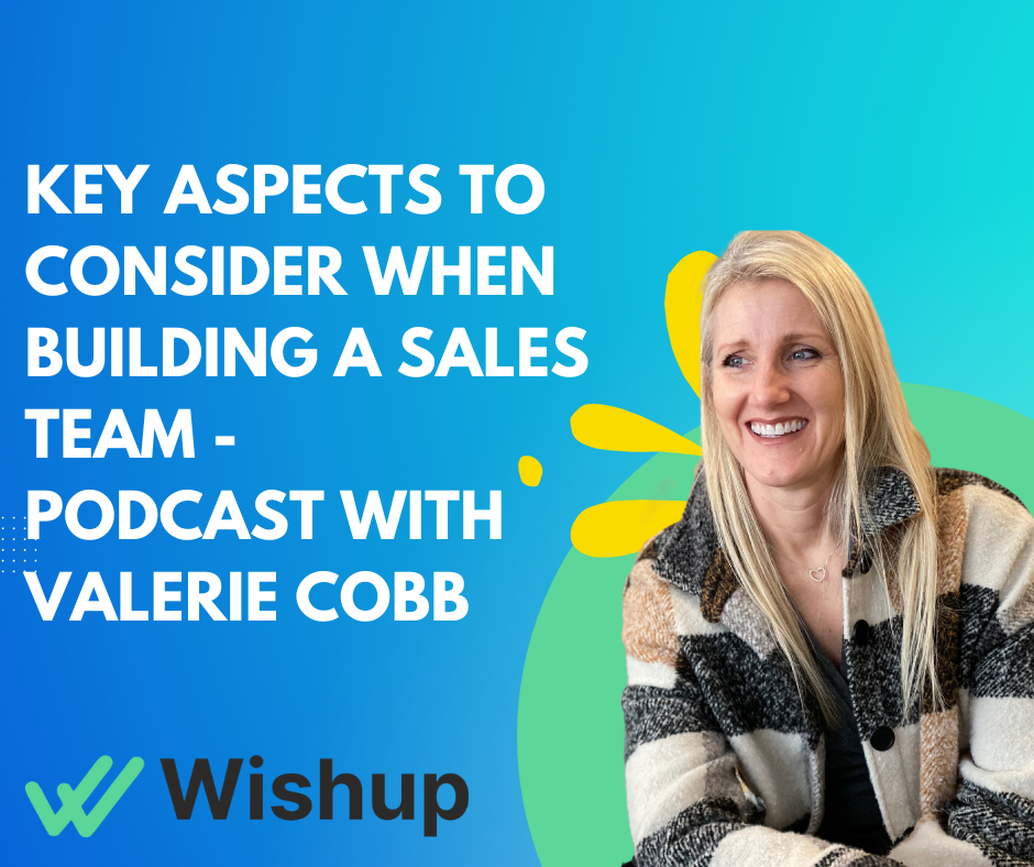 Key aspects to consider when building a Sales Team - Podcast with Valerie Cobb