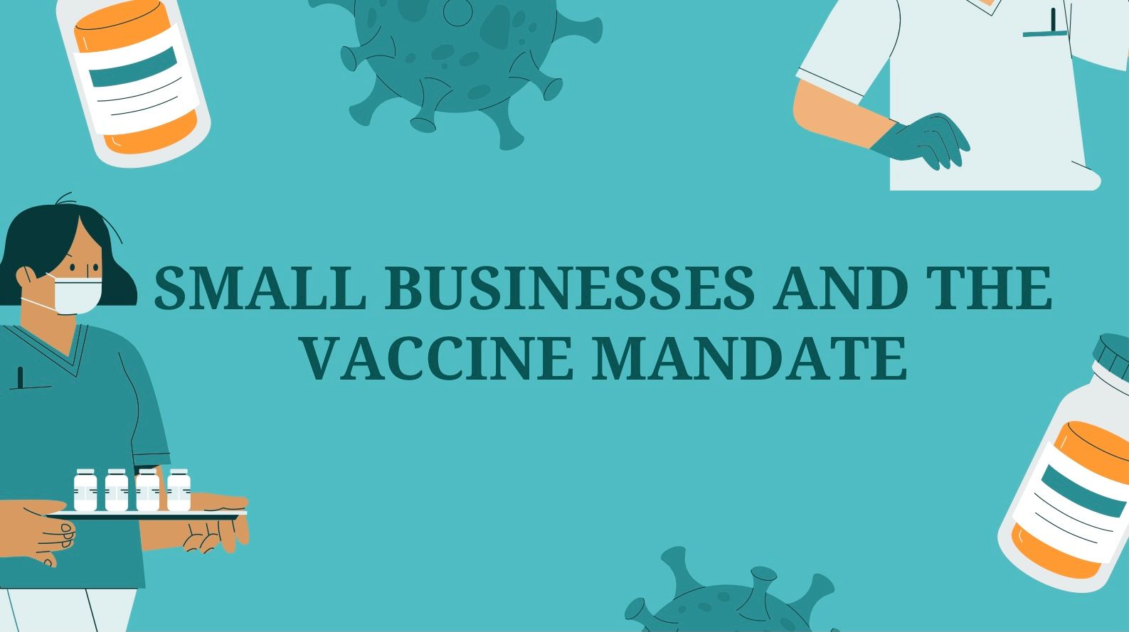 Small Businesses and The Vaccine Mandate: Why Remote Work is The Answer