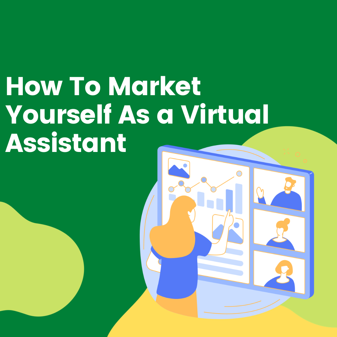 10 Ways To Market Yourself Effectively As A Virtual Assistant
