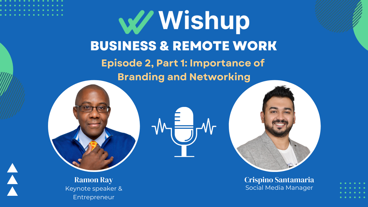Importance of Branding & Networking with Ramon Ray | Business and Remote work podcast: Ep 2