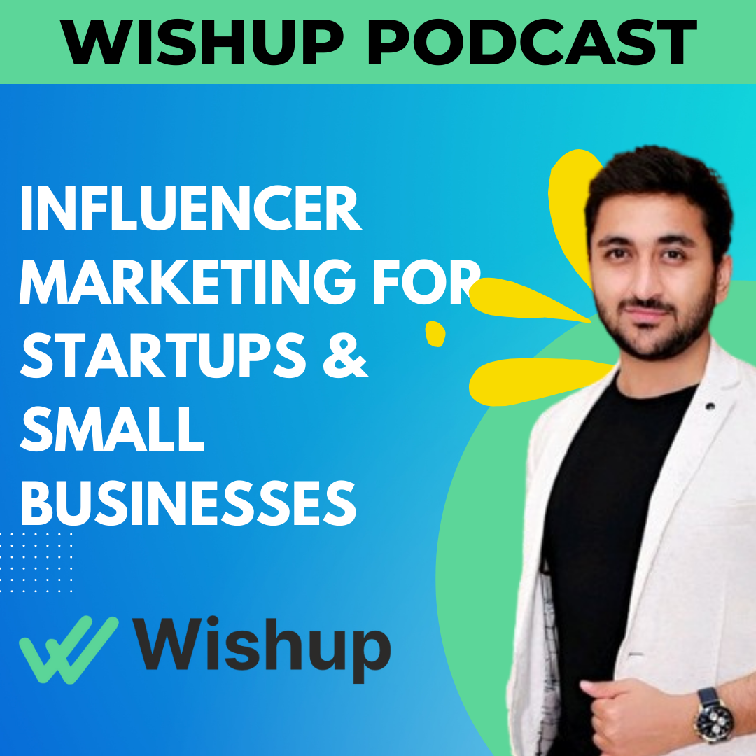 Influencer marketing for startups and small businesses- Podcast with Gaurav Sharma